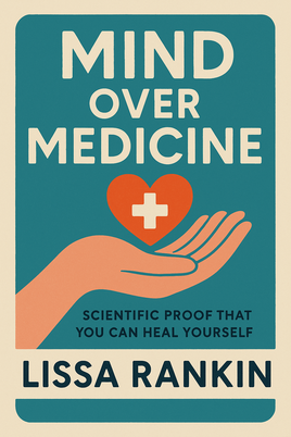 Mind Over Medicine