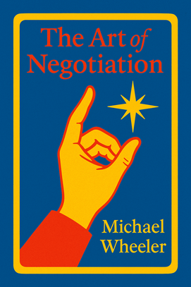 The Art of Negotiation
