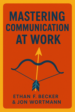 Mastering Communication at Work
