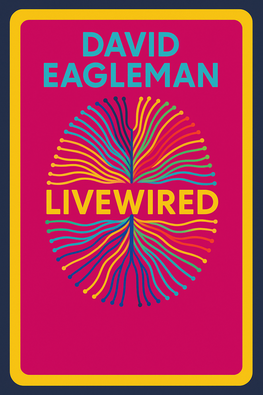Livewired: The Inside Story of the Ever-Changing Brain