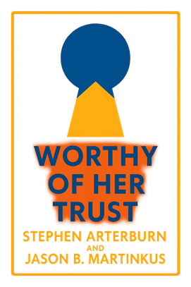 Worthy of Her Trust