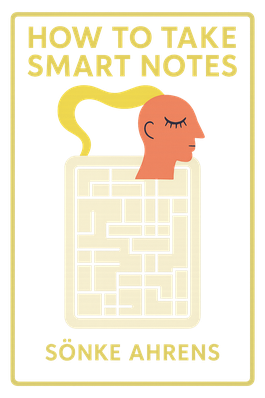 How to Take Smart Notes