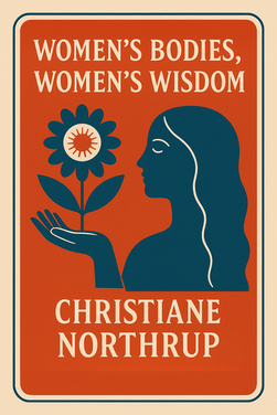 Women's Bodies, Women's Wisdom