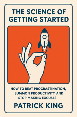 The Science of Getting Started